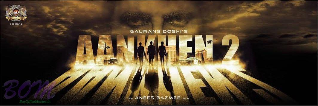 Aankhen 2 movie First Look