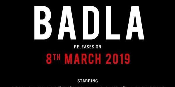 Amitabh Bachchan and Taapsee Pannu starrer BADLA to release on 8th March 2019