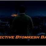 Detective Byomkesh Bakshy Half First Look