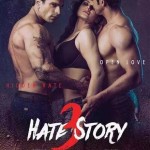 Zareen Khan, Karan Singh Grover and Sharman Joshi Hate Story 3 bold poster