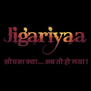 Jigariyaa movie - Sochna kya.... ab to ho gaya