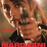 Latest poster of Mardaani starring Rani Mukerji - released on 9th July 2014