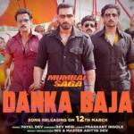 Danka Baja new song from an upcoming movie Mumbai Saga