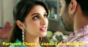 Jaadu Tone Waaliyan song with lyrics - Daawat-E-Ishq movie - Parineeti Chopra and Aditya Roy Kapur