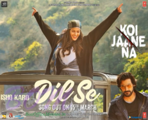 Ishq Karo Del Se song from Koi Jaane Na