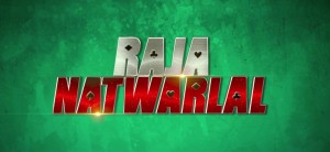 Raja Natwarlal movie Story Sketch and Authentic Trailer
