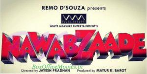 Remo Dsouza new movie Nawabzaade teaser poster